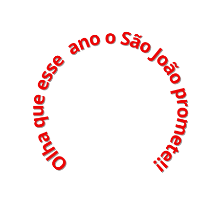 Olha que esse ano o São João promete