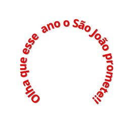 Olha que esse ano o São João promete